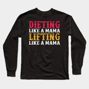 Dieting Like Mommies Artwork Long Sleeve T-Shirt